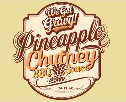Pineapple Chutney BBQ Sauce We Got Gravy